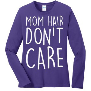 Mom Hair Don't Care Ladies Long Sleeve Shirt