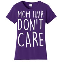 Mom Hair Don't Care Women's T-Shirt