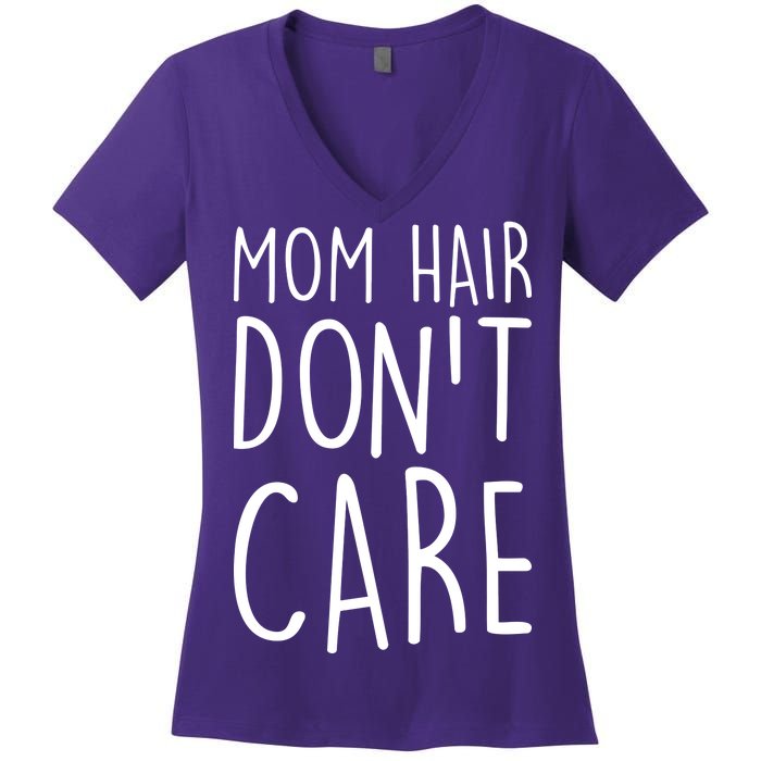 Mom Hair Don't Care Women's V-Neck T-Shirt