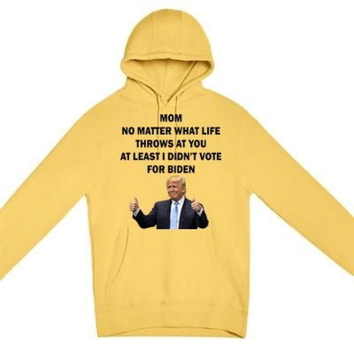 Mom Least I Didn't Vote Biden Funny Pro Republican Premium Pullover Hoodie