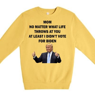 Mom Least I Didn't Vote Biden Funny Pro Republican Premium Crewneck Sweatshirt