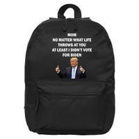Mom Least I Didn't Vote Biden Funny Pro Republican 16 in Basic Backpack