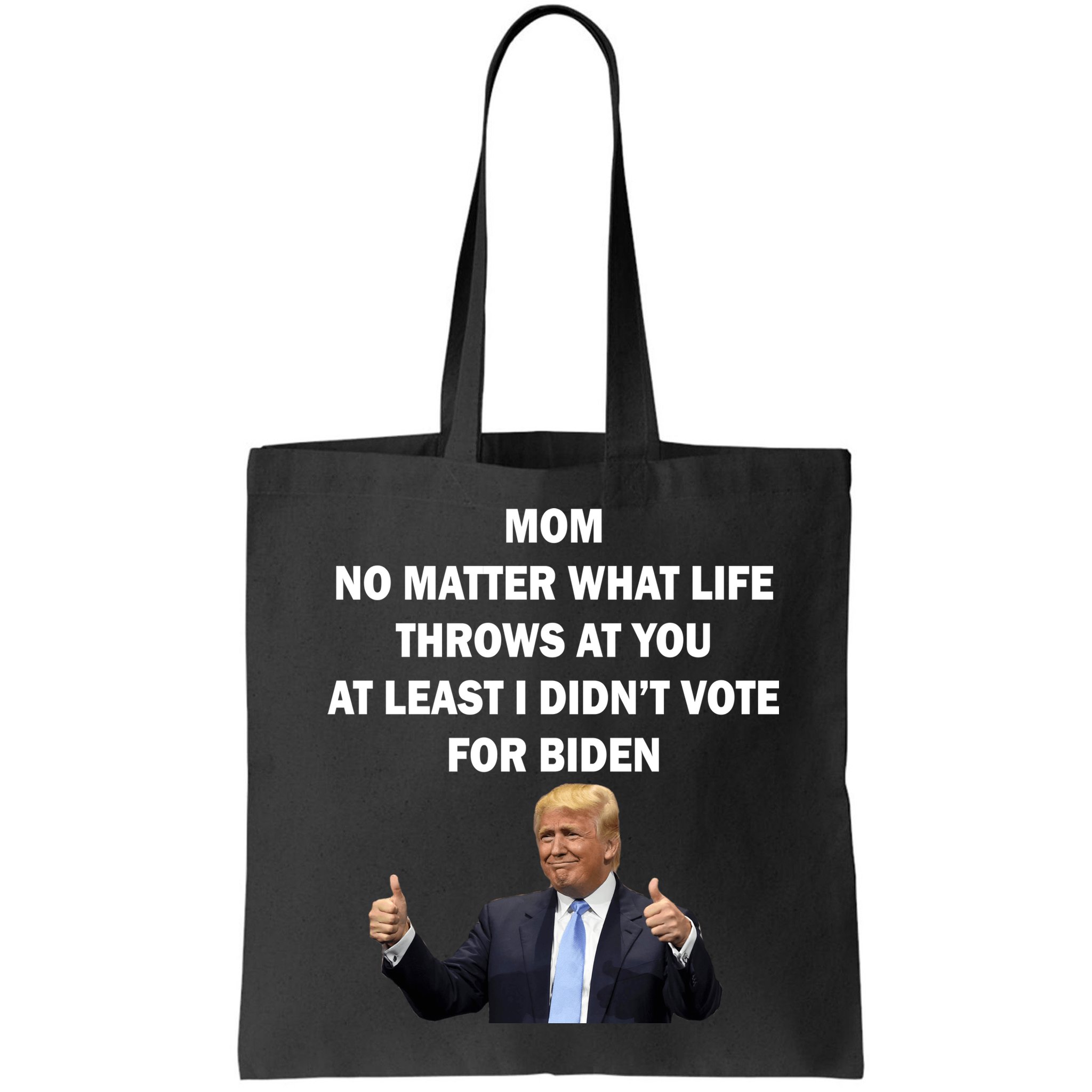 Mom Least I Didn't Vote Biden Funny Pro Republican Bag