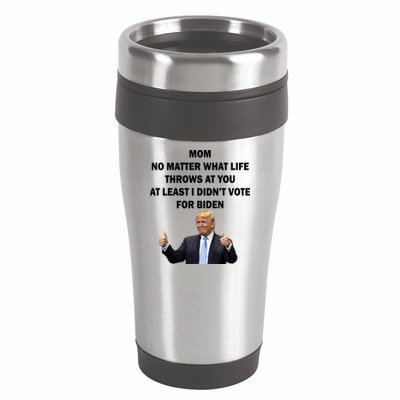 Mom Least I Didn't Vote Biden Funny Pro Republican 16oz Travel Tumbler