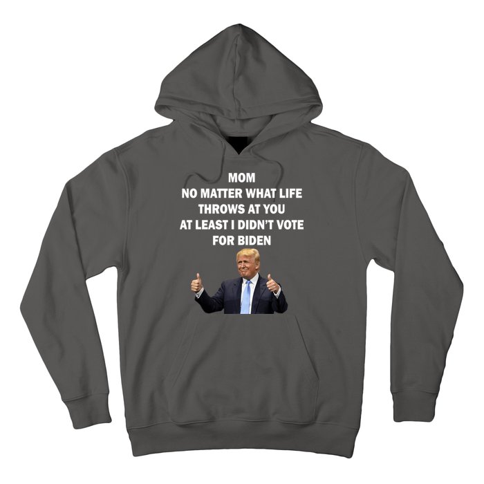 Mom Least I Didn't Vote Biden Funny Pro Republican Hoodie