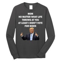 Mom Least I Didn't Vote Biden Funny Pro Republican Long Sleeve Shirt