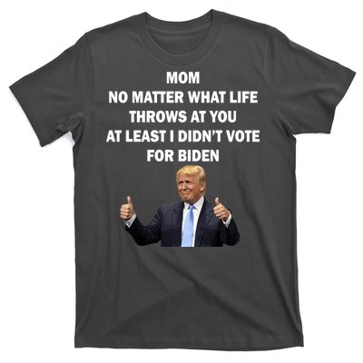 Mom Least I Didn't Vote Biden Funny Pro Republican T-Shirt