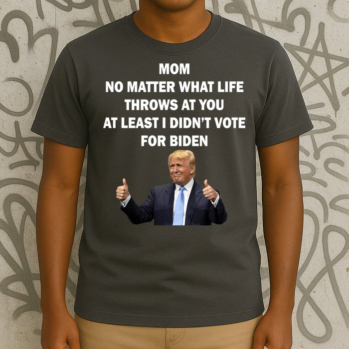 Mom Least I Didn't Vote Biden Funny Pro Republican T-Shirt