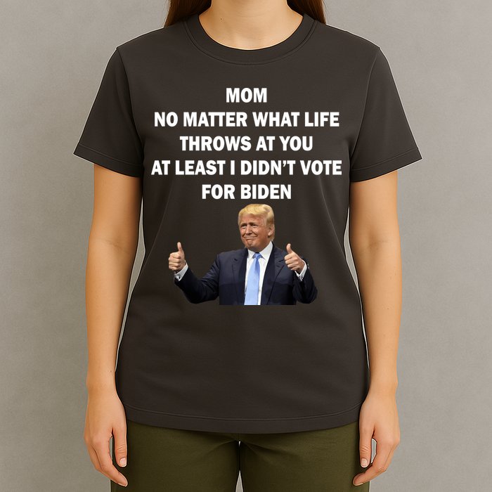 Mom Least I Didn't Vote Biden Funny Pro Republican T-Shirt