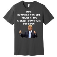 Mom Least I Didn't Vote Biden Funny Pro Republican Premium T-Shirt