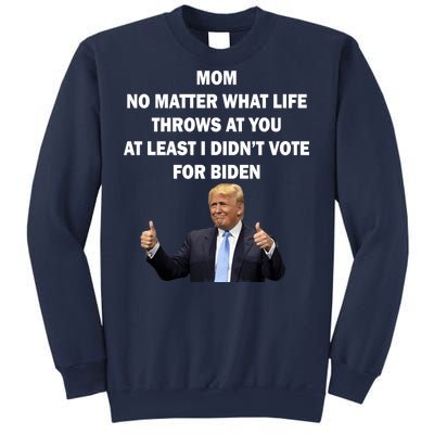 Mom Least I Didn't Vote Biden Funny Pro Republican Sweatshirt