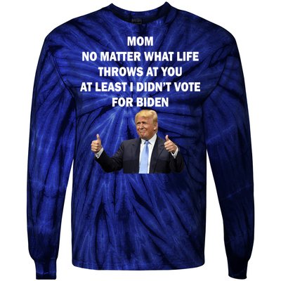 Mom Least I Didn't Vote Biden Funny Pro Republican Tie-Dye Long Sleeve Shirt