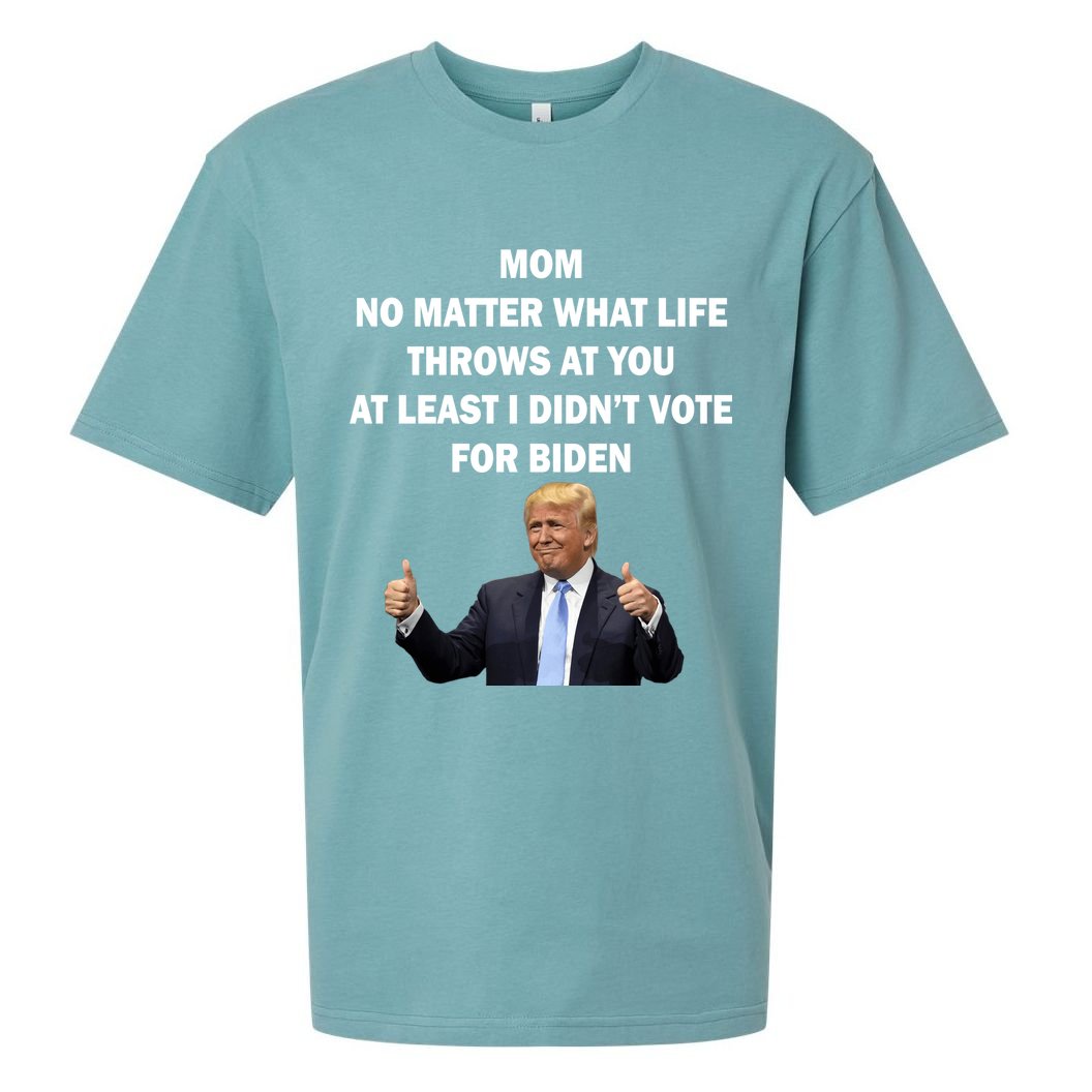 Mom Least I Didn't Vote Biden Funny Pro Republican Sueded Cloud Jersey T-Shirt