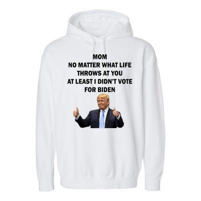 Mom Least I Didn't Vote Biden Funny Pro Republican Garment-Dyed Fleece Hoodie