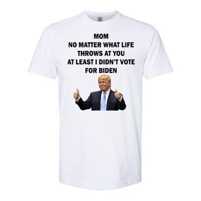 Mom Least I Didn't Vote Biden Funny Pro Republican Softstyle® CVC T-Shirt