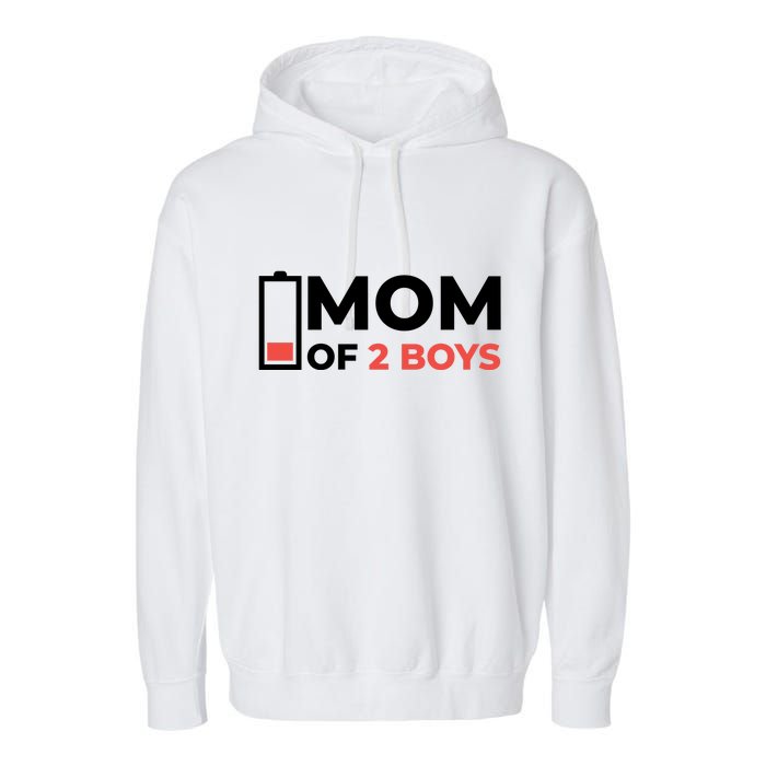 Mom Of 2 Boys Low Battery Garment-Dyed Fleece Hoodie