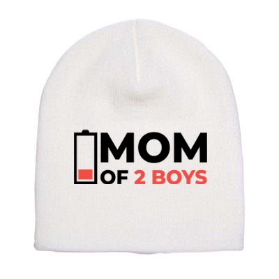 Mom Of 2 Boys Low Battery Short Acrylic Beanie