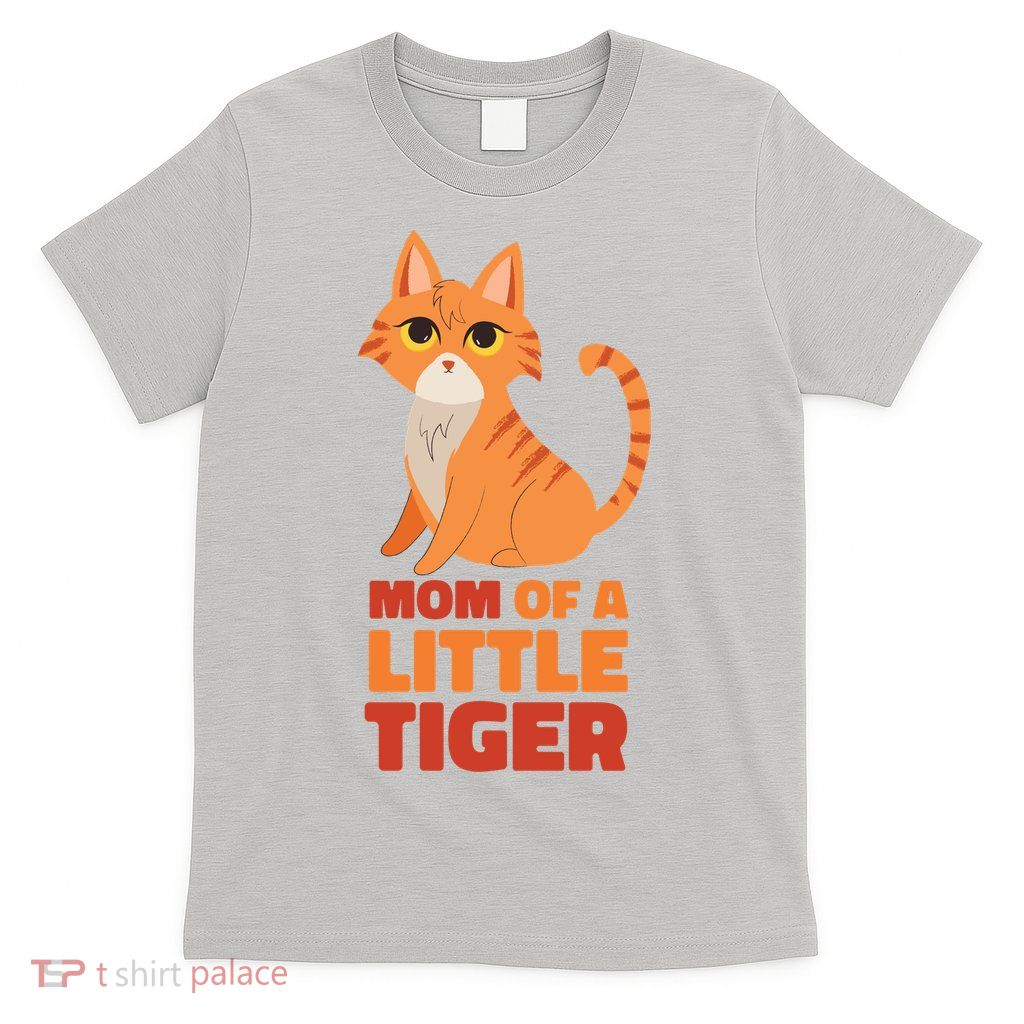 Mom Of A Little Tiger T-Shirt