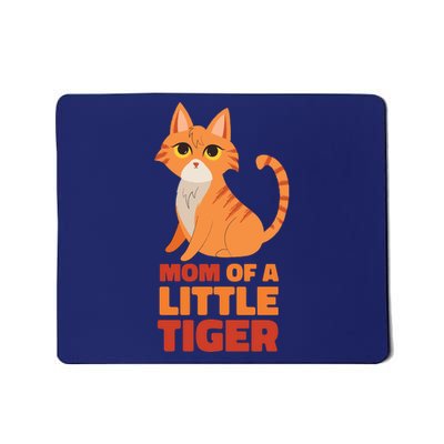 Mom Of A Little Tiger Mousepad