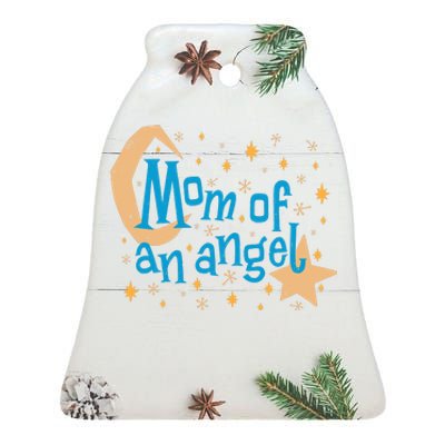 Mom Of An Angel Ceramic Bell Ornament