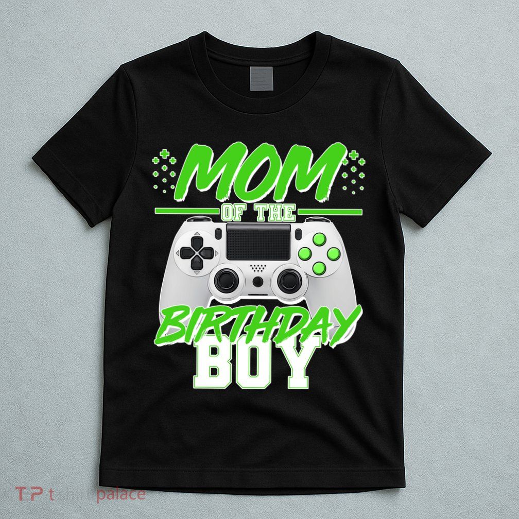 Mom Of Birthday Boy Video Gamer T-Shirt