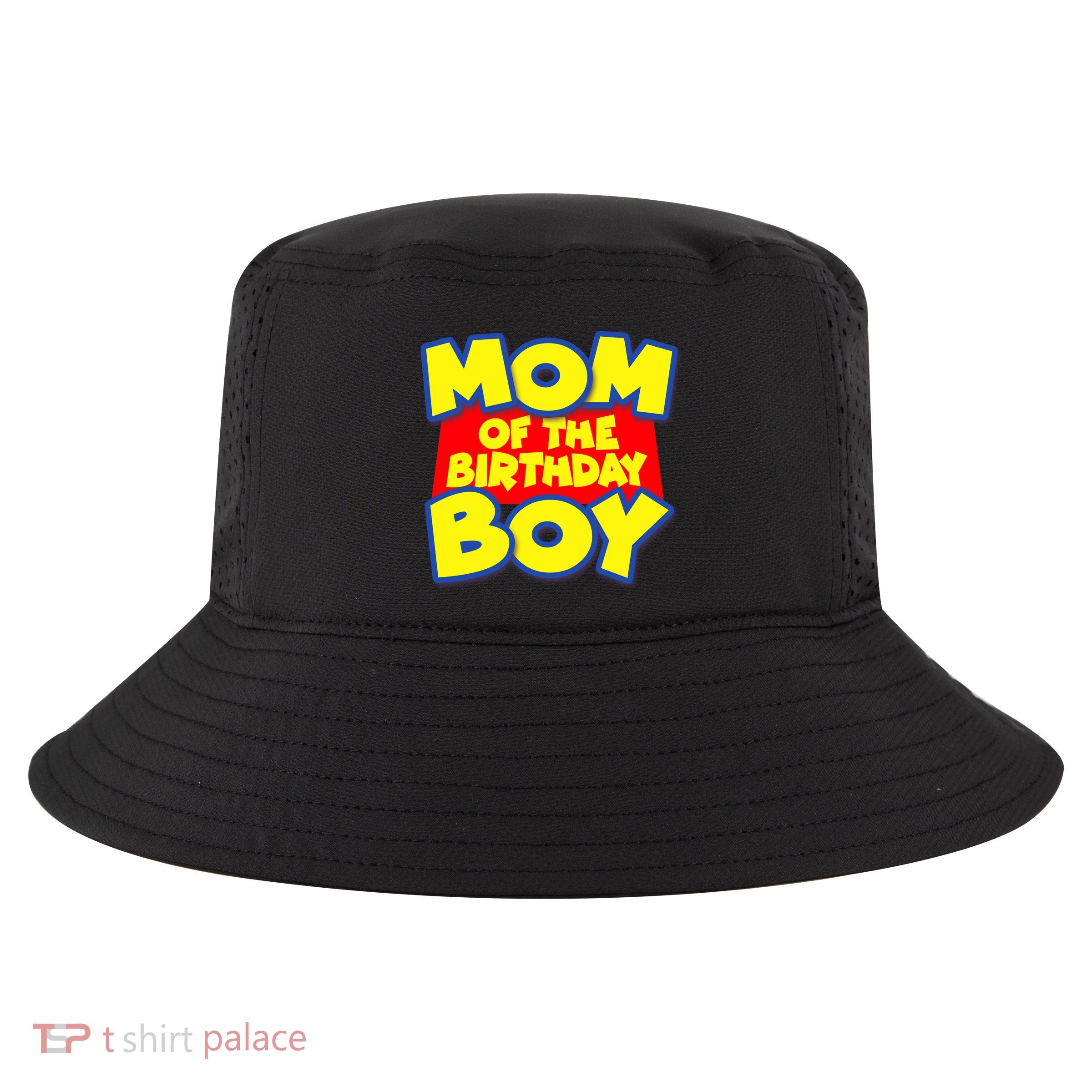 Mom of the Birthday Boy Spoof Toy Logo Cool Comfort Performance Bucket Hat