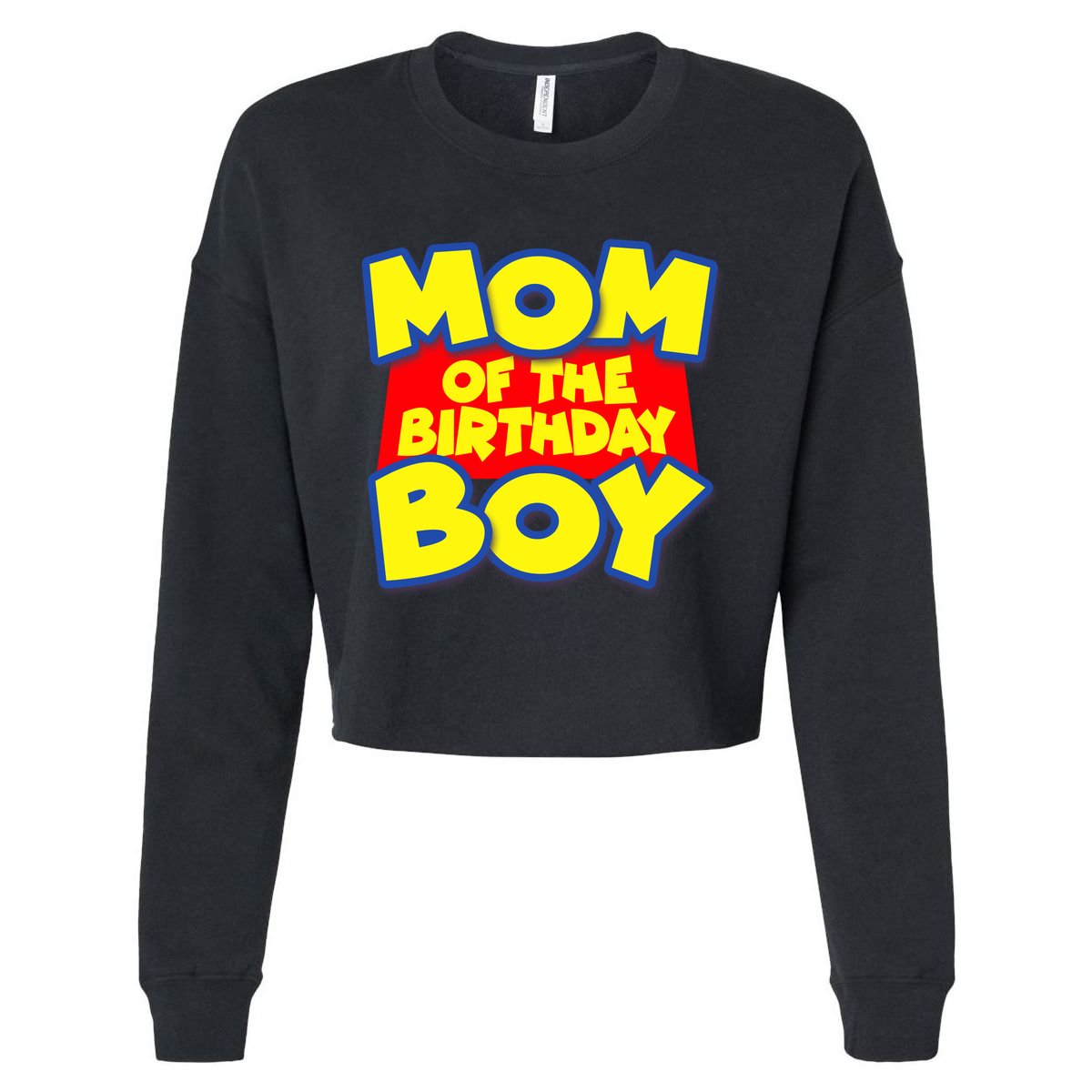 Mom of the Birthday Boy Spoof Toy Logo Cropped Pullover Crew