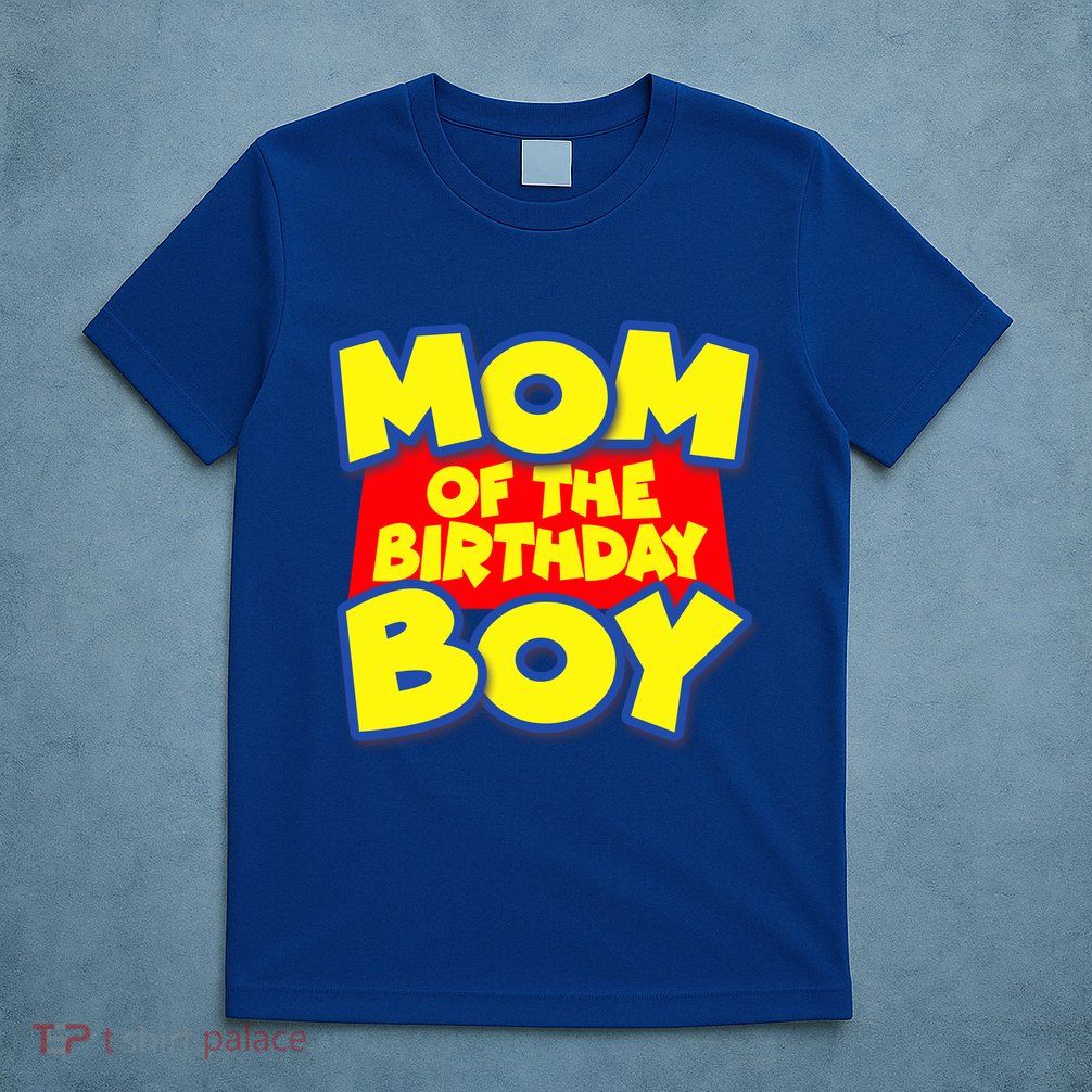 Mom of the Birthday Boy Spoof Toy Logo T-Shirt