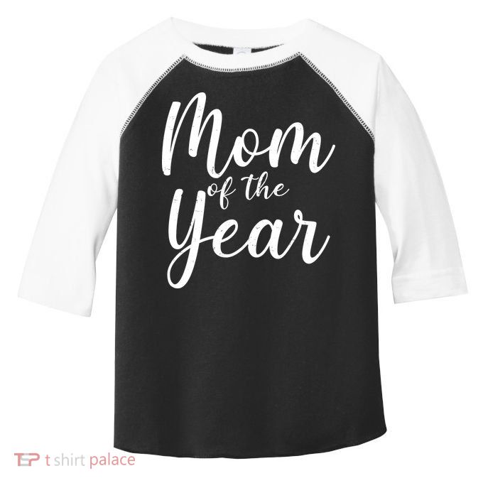 Mom of the Year Happy Mother's Day Toddler Fine Jersey T-Shirt