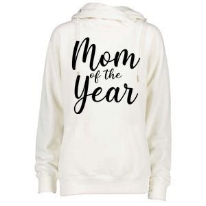 Mom of the Year Happy Mother's Day Womens Funnel Neck Pullover Hood