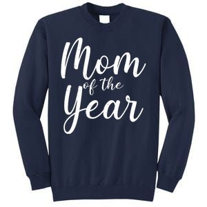 Mom of the Year Happy Mother's Day Tall Sweatshirt