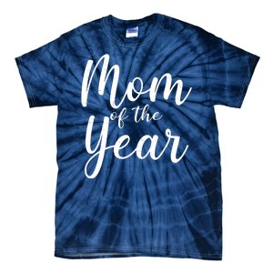 Mom of the Year Happy Mother's Day Tie-Dye T-Shirt