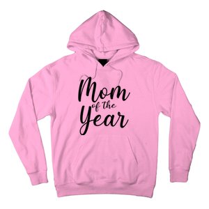 Mom of the Year Happy Mother's Day Hoodie