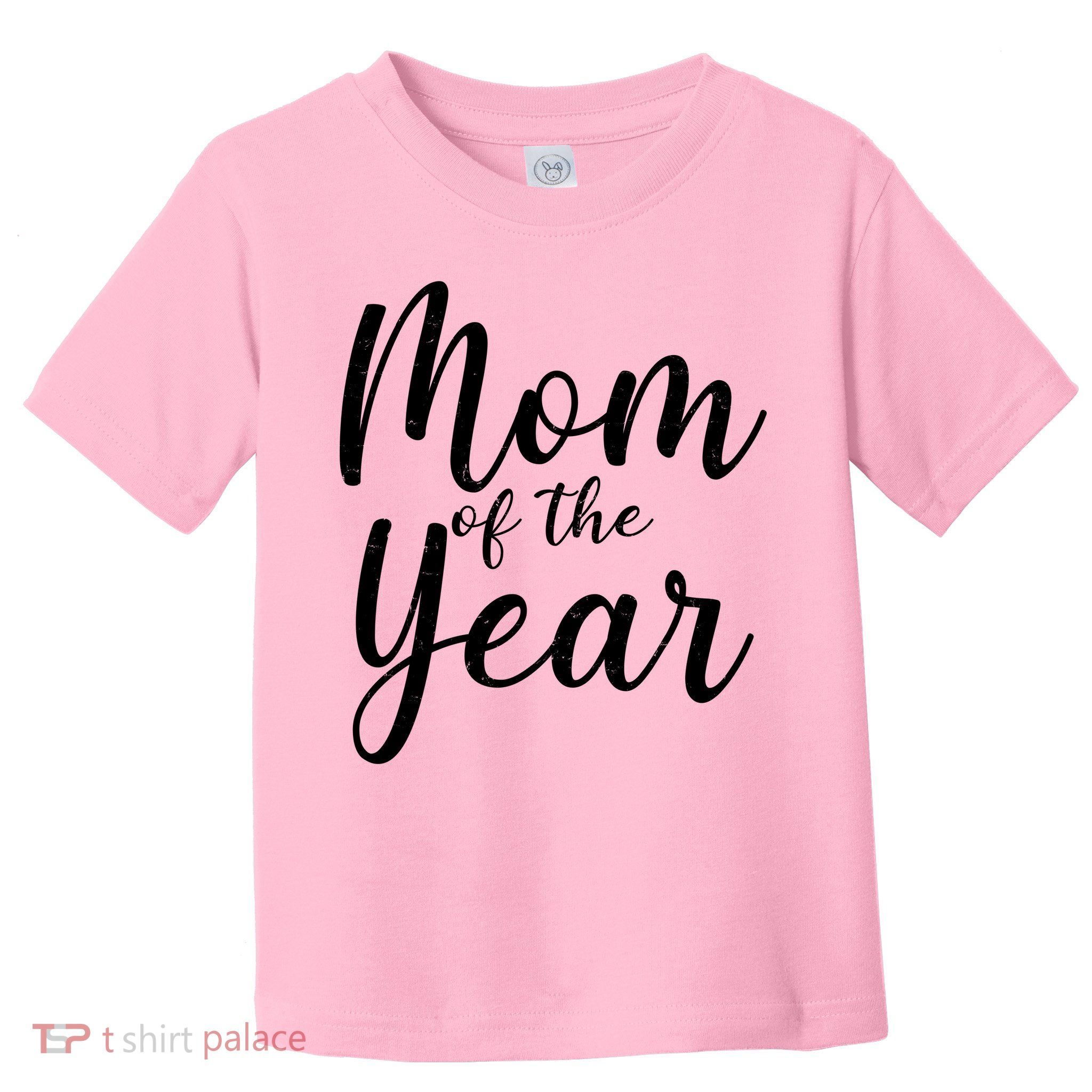 Mom of the Year Happy Mother's Day Toddler T-Shirt