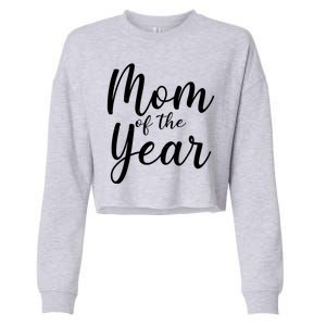 Mom of the Year Happy Mother's Day Cropped Pullover Crew