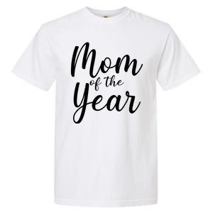 Mom of the Year Happy Mother's Day Garment-Dyed Heavyweight T-Shirt