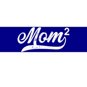 Mom Of Two Bumper Sticker