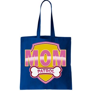 Mom Patrol Dog Mom Tote Bag