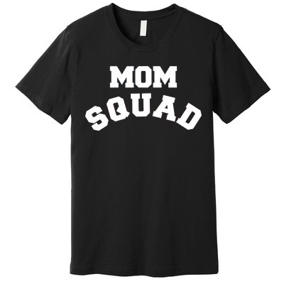 Mom Squad Bold Text Logo Premium T-Shirt