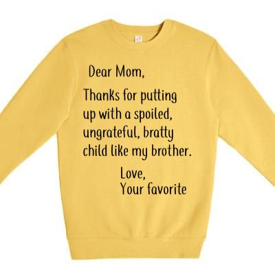 Mom Thanks For Putting Up With My Brother Premium Crewneck Sweatshirt