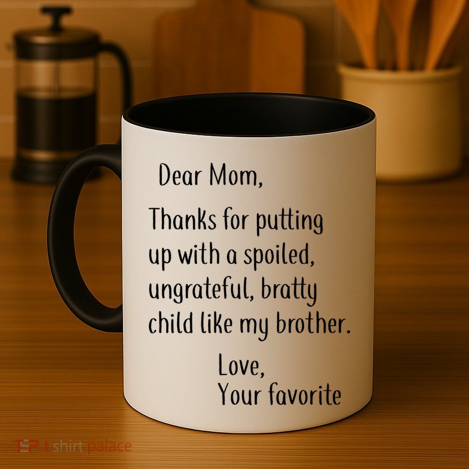 Mom Thanks For Putting Up With My Brother Mug