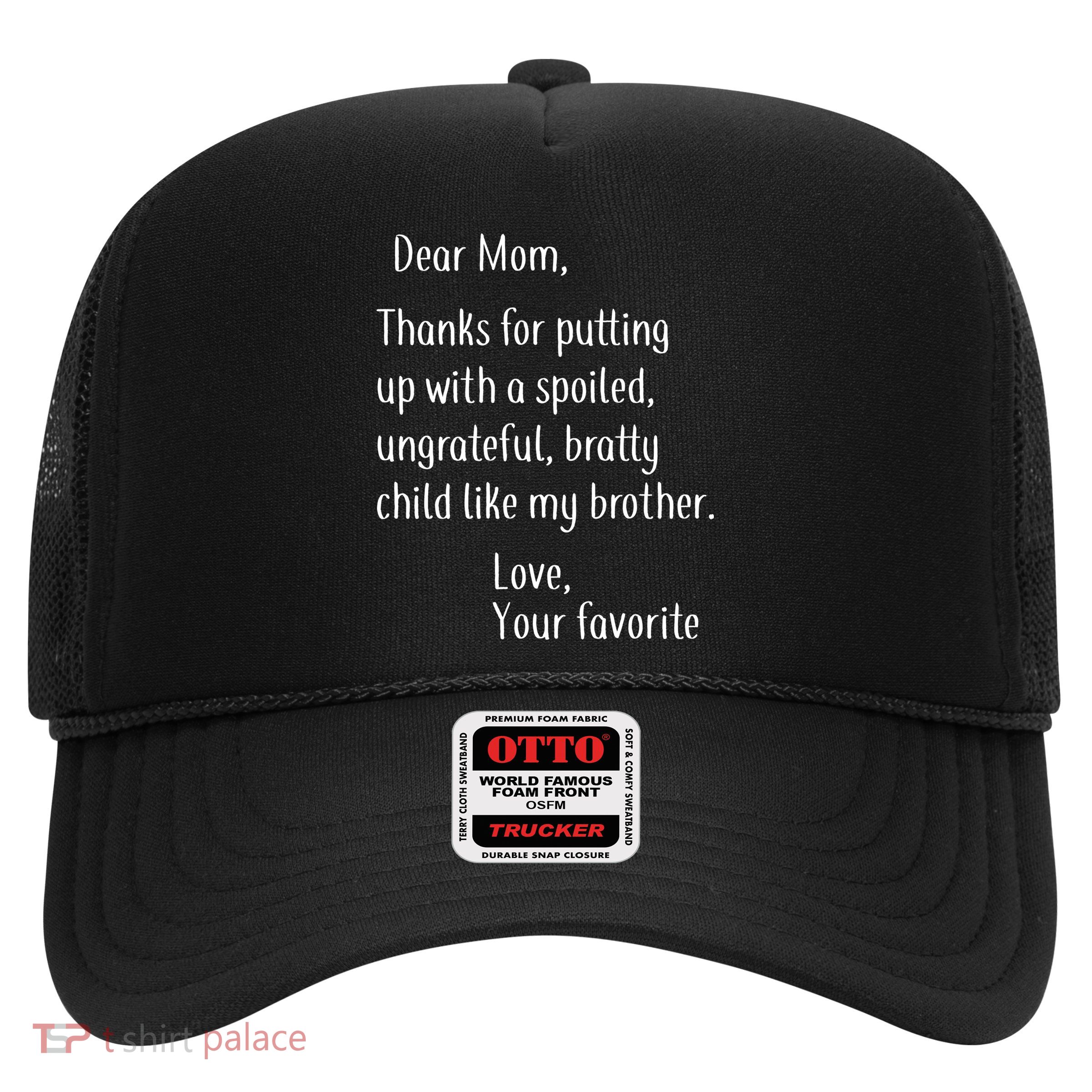 Mom Thanks For Putting Up With My Brother Trucker Hat