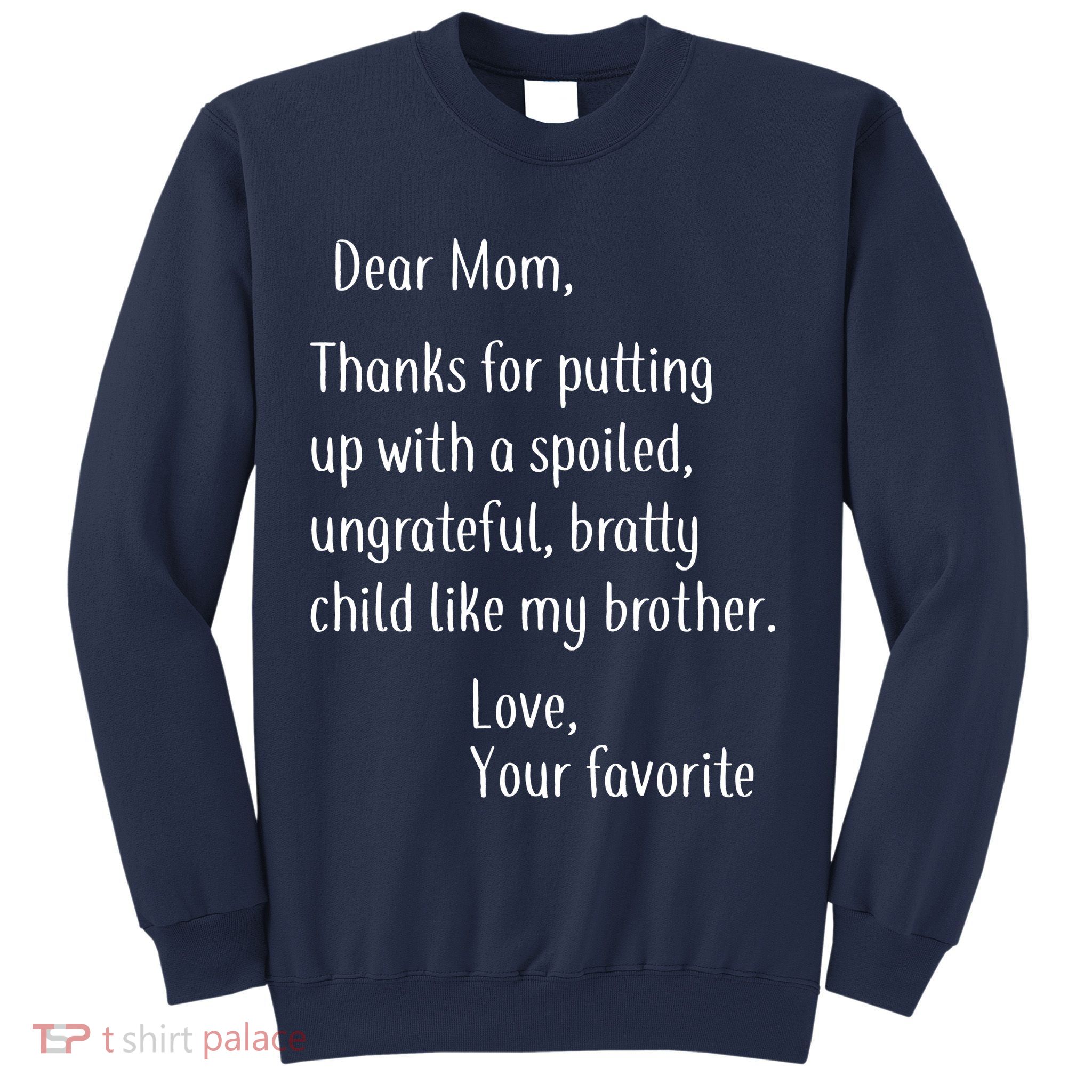 Mom Thanks For Putting Up With My Brother Sweatshirt