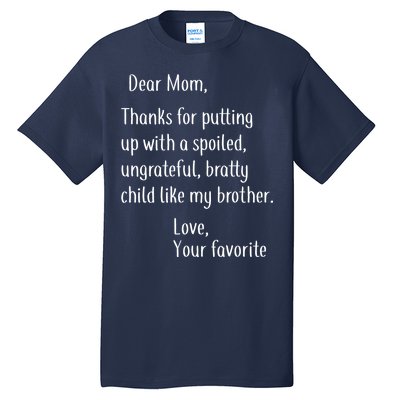 Mom Thanks For Putting Up With My Brother Tall T-Shirt