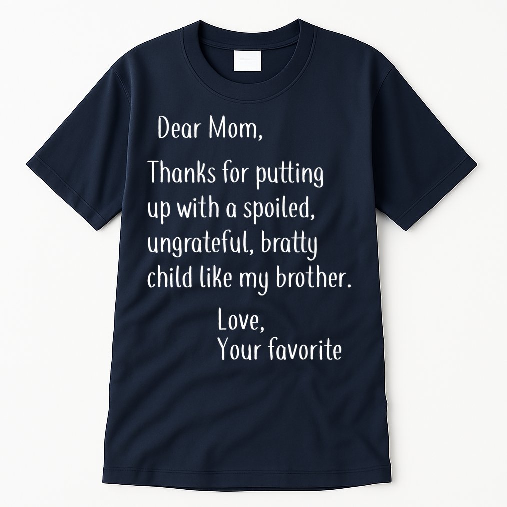 Mom Thanks For Putting Up With My Brother Tall T-Shirt