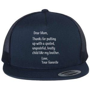 Mom Thanks For Putting Up With My Brother Flat Bill Trucker Hat