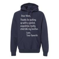 Mom Thanks For Putting Up With My Brother Premium Hoodie