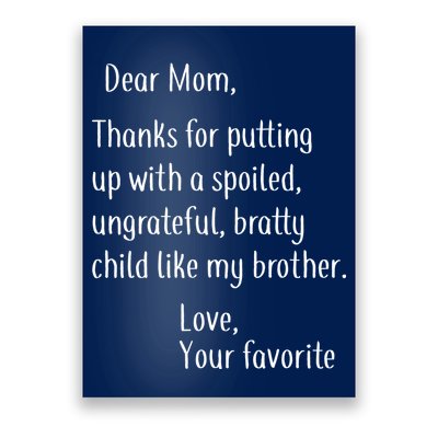 Mom Thanks For Putting Up With My Brother Poster
