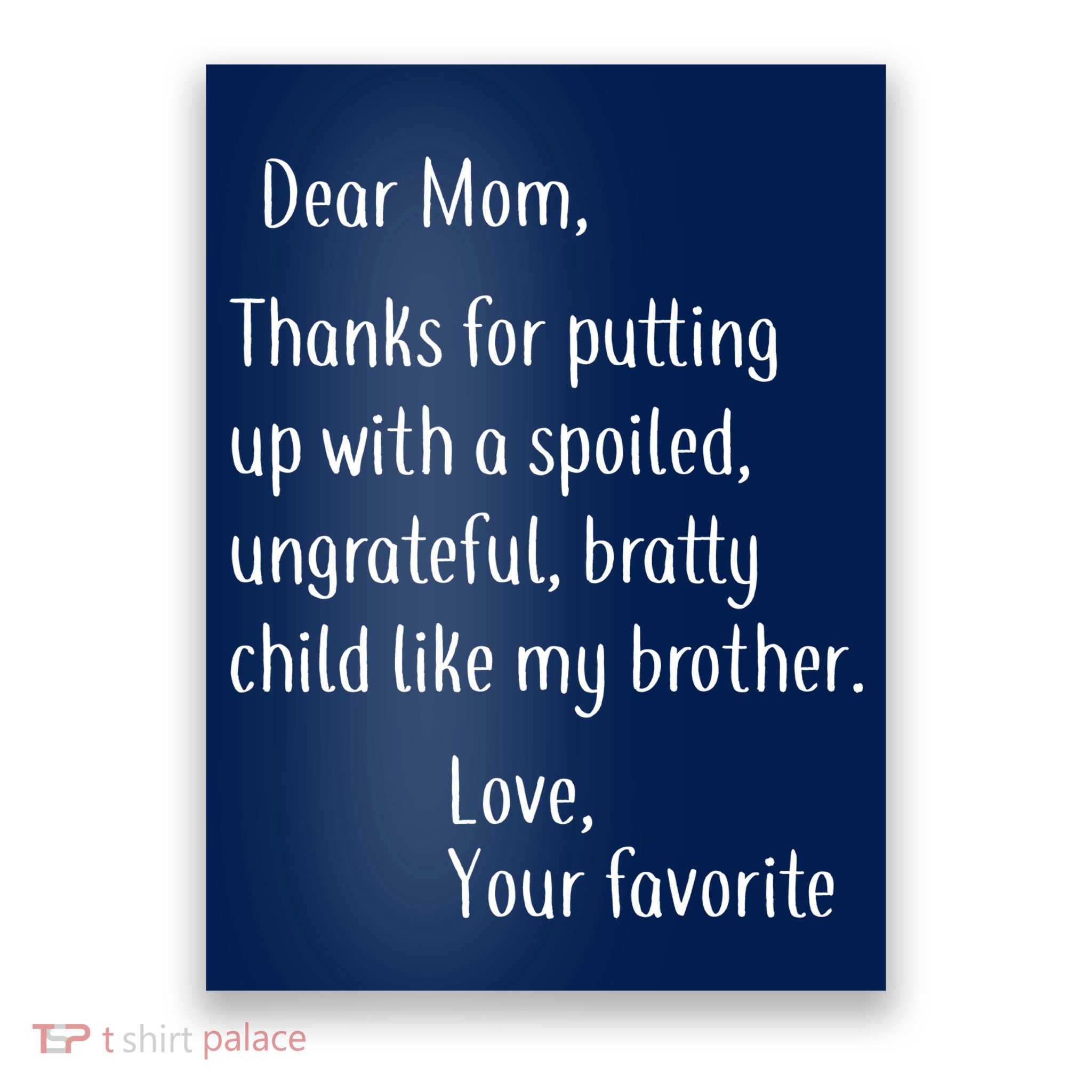 Mom Thanks For Putting Up With My Brother Poster