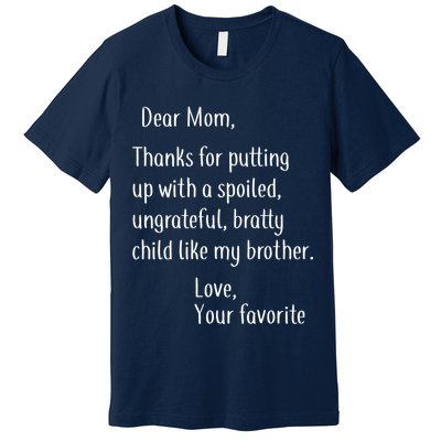 Mom Thanks For Putting Up With My Brother Premium T-Shirt